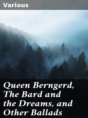 cover image of Queen Berngerd, the Bard and the Dreams, and Other Ballads